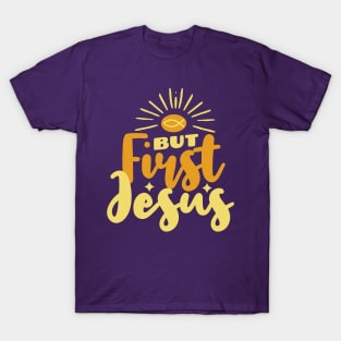 But Jesus First - Christian Worship T-Shirt